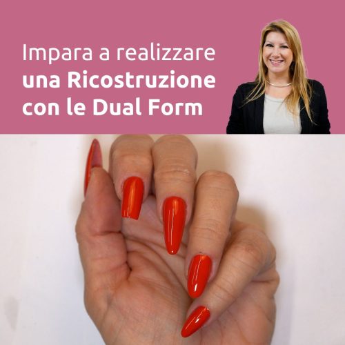 Corso Ricostruzione Unghie Dual Form